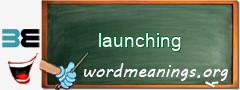 WordMeaning blackboard for launching